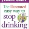 The Illustrated Easy Way to Stop Drinking
