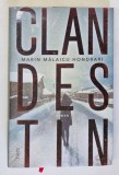 CLANDESTIN , roman de MARIN MALAICU - HONDRARI , 2024 *EDITIE CARTONATA ,