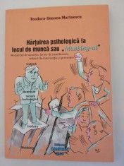 Hartuirea psihologica la locul de munca sau Mobbing-ul - Teodora Marinescu