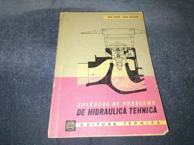 DAN TASCA - CULEGERE DE PROBLEME DE HIDRAULICA TEHNICA foto