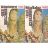 William Thackeray - Balciul desertaciunilor. Volumul I+II - 135230