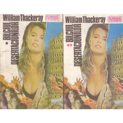 William Thackeray - Balciul desertaciunilor. Volumul I+II - 135230 foto