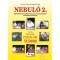 Nebul&oacute; 2. - K&eacute;pess&eacute;gfejlesztő feladatgyűjtem&eacute;ny kisiskol&aacute;soknak - Szautner J&aacute;nosn&eacute; Szigeti Gizella