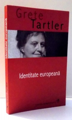 IDENTITATE EUROPEANA de GRETE TARTLER , 2006 foto