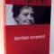 IDENTITATE EUROPEANA de GRETE TARTLER , 2006