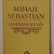 Mihai Sebastian Romancierul/ Aurel Martin
