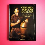 Ceramica Popular Catalana populara carte hardcover 1978 vintage Barcelona Prima Editie