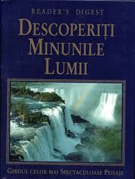 Desoperiți minunile lumii. Ghidul celor mai spectaculoase peisaje