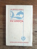 Cu undita - I. Al. Bratescu Voinesti, 1940 / R8P3S, Alta editura