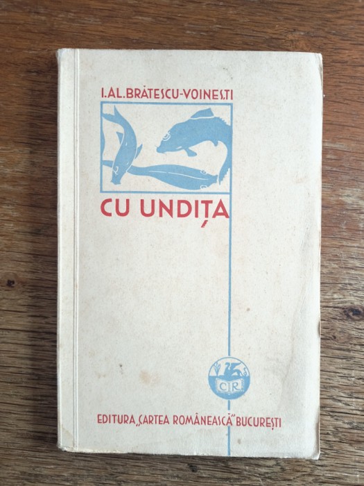 Cu undita - I. Al. Bratescu Voinesti, 1940 / R8P3S