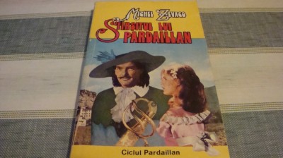 Michel Zevaco - Sfarsitul lui Pardaillan - 1992 foto