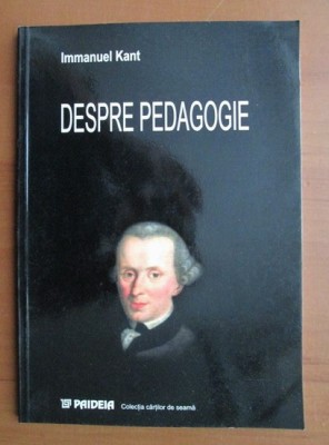 KANT - DESPRE PEDAGOGIE foto