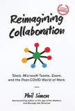 Reimagining Collaboration: Slack, Microsoft Teams, Zoom, and the Post-COVID World of Work