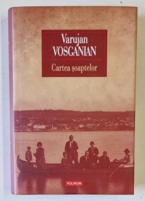 CARTEA SOAPTELOR de VARUJAN VOSGANIAN , 2009 foto