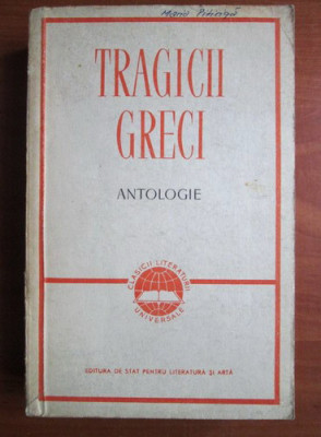 x x x - Tragicii greci ( antologie ) foto