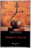 MAIGRET LA TRIBUNAL de GEORGES SIMENON , 2013