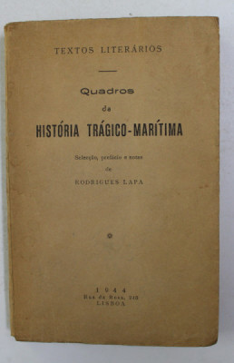 QUADROS DE HISTORIA TRAGICO - MARITIMA - TEXTOS LITERARIOS , 1944 foto