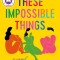 These Impossible Things