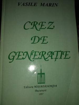 CREZ DE GENERATIE - VASILE MARIN, ED MADAJAHONDA 1997,211PAG foto