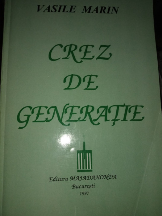 CREZ DE GENERATIE - VASILE MARIN, ED MADAJAHONDA 1997,211PAG