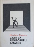 CARTEA REGIZORULUI AMATOR-NICOLAE DINESCU