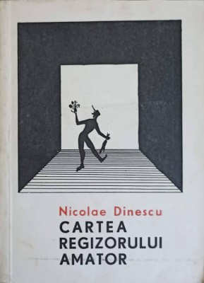 CARTEA REGIZORULUI AMATOR-NICOLAE DINESCU-242477 foto