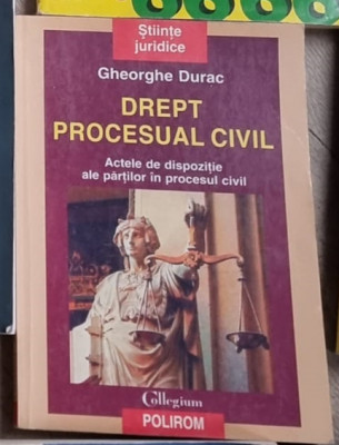 Gheorghe Durac - Drept Procesual Civil foto