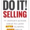 Do It! Selling: 77 Instant-Action Ideas to Land Better Clients, Bigger Deals, and Higher Fees