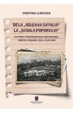 De la beleaua satului la scoala poporului - Cristina Ilincuta