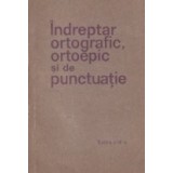 Indreptar ortografic, ortoepic si de punctuatie (Editie 1971)