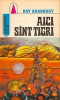 Ray Bradbury - Aici s&icirc;nt tigri (Editura Albatros, 1974) - SF, Beletristica