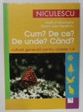 CUM, DE CE, DE UNDE, CAND, CULTURA GENERALA PENTRU CLASELE 1-4, 2008