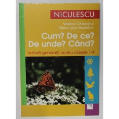 CUM, DE CE, DE UNDE, CAND, CULTURA GENERALA PENTRU CLASELE 1-4, 2008