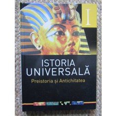 ISTORIA UNIVERSALA, PREISTORIA SI ANTICHITATEA