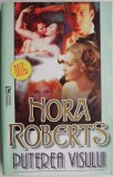 Puterea visului &ndash; Nora Roberts