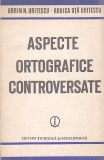 DORIN N. URITESCU, RODICA UTA URITESCU - ASPECTE ORTOGRAFICE CONTROVERSATE