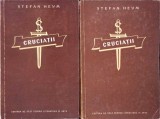 Cruciatii Vol. 1-2, Stefan Heym, Editura de Stat 1952, Roman, Beletristica, Limba Romana, 376+408 pagini