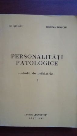 Personalitati patologice vol 1 M. Selaru, Dorina Donciu