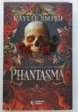 PHANTASMA de KAYLIE SMITH , LITERATURA PENTRU ADULTI , 2025 , 18 +! * MICI DEFECTE
