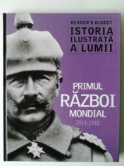 Reader&amp;#039;s Digest, Primul Razboi Mondial 1914-1918 (exped 6 lei/gratuit) (4+1) foto