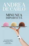 Minunea imperfectă - Paperback brosat - Andrea De Carlo - RAO, 2019