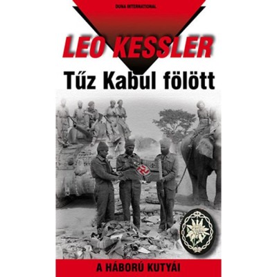 Tűz Kabul f&amp;ouml;l&amp;ouml;tt - A h&amp;aacute;bor&amp;uacute; kuty&amp;aacute;i 20. - Leo Kessler foto