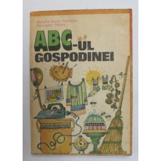 ABC-UL GOSPODINEI de NATALIA TAUTU - STANESCU si GEORGETA STOIAN , 1983