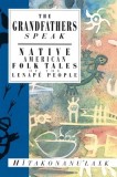The Grandfathers Speak: Native American Folk Tales of the Lenap