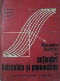 MECANICA FLUIDELOR SI ACTIONARI HIDRAULICE SI PNEUMATICE-FL. IONESCU, D. CATRINA, AL. DORIN-351538