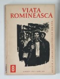VIATA ROMANEASCA , REVISTA A UNIUNII SCRIITORILOR DIN R.P.R. , ANUL XIV , NUMARUL 8 , AUGUST , 1961