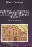 Grigore Ploesteanu - Contributii la cunoasterea vietii culturale si politice a