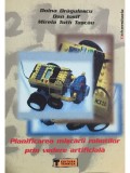 Doina Dragulescu - Planificarea miscarii robotilor prin vedere artificiala (Editia: 2002)