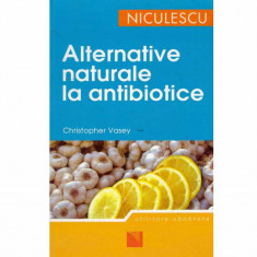 Christopher Vasey - Alternative naturale la antibiotice - 132568