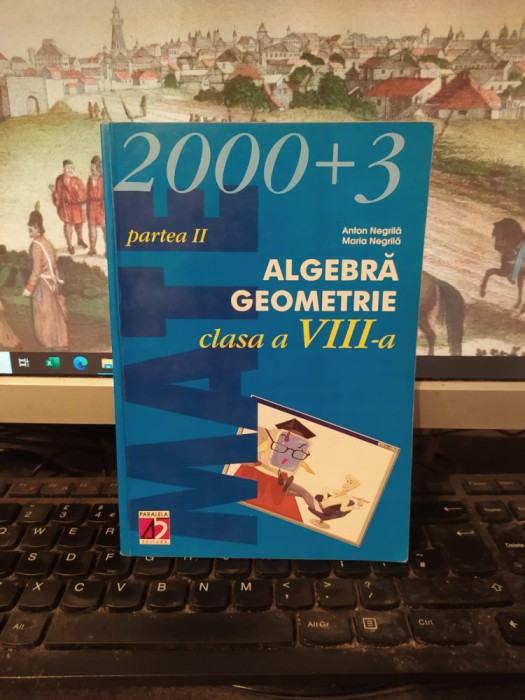 Negrilă, Algebră, Geometrie clasa VIII, partea II, Pitești 2003, 165